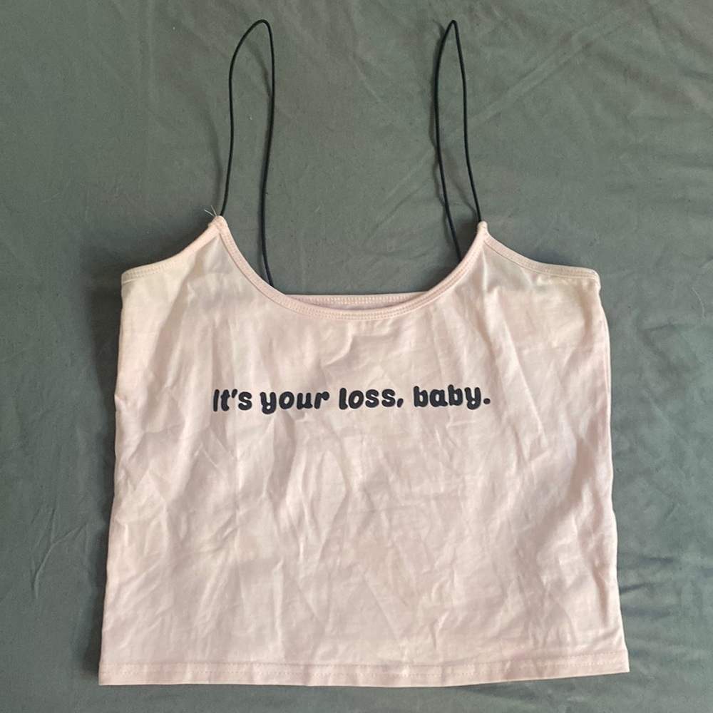 “It’s your loss, baby” Cropped Cami Top Size Medium